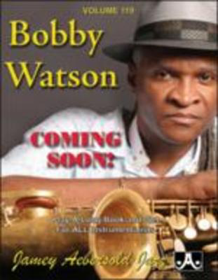 Bobby Watson - Volume 119 - Play-A-Long Book & CD Set for All Instrumentalists - Bobby Watson - All Instruments Jamey Aebersold Jazz Lead Sheet /CD