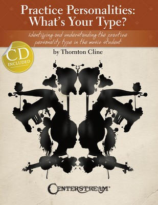 Practice Personalities: What's Your Type? - Identifying and Understanding the Practice Personality Type in the - Thornton Cline Centerstream Publications /CD