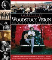 Woodstock Vision - The Spirit of a Generation - Celebrating the 40th Anniversary of the Woodstock Festival - Backbeat Books Hardcover