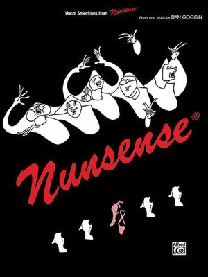 Nunsense - Vocal Selections - Dan Goggin - Piano|Vocal Alfred Music Vocal Selections