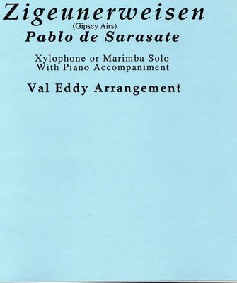 Zigeunerweisen (Gipsy Airs) - Xylophone or Marimba Solo with Piano Accompaniment - Pablo de Sarasate - Marimba|Xylophone Val Eddy Southern Percussion