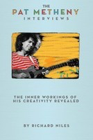 The Pat Metheny Interviews - Richard Niles Hal Leonard