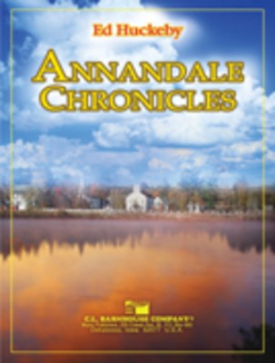 Annandale Chronicles - Ed Huckeby - C.L. Barnhouse Company Score/Parts