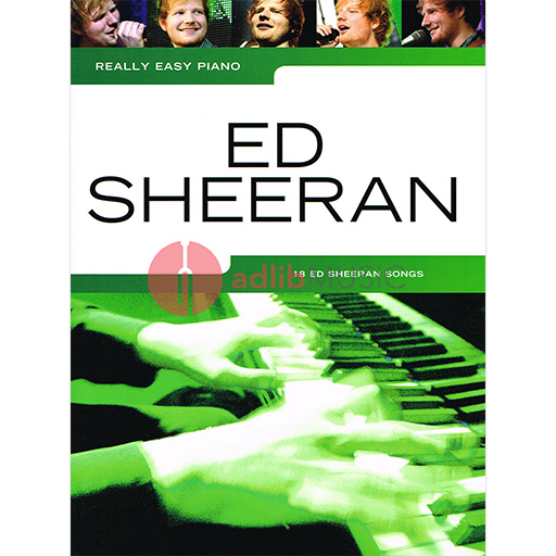 Really Easy Piano - Ed Sheeran - 18 Ed Sheeran Songs - Piano Wise Publications - Out Of Print