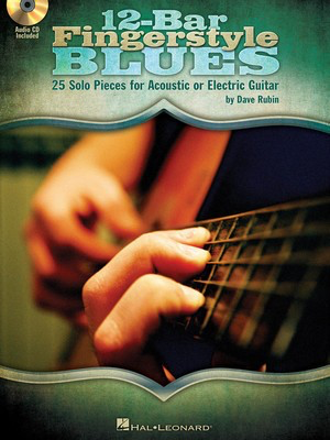 12-Bar Fingerstyle Blues - 25 Solo Pieces for Acoustic or Electric Guitar - Guitar Dave Rubin Hal Leonard Guitar TAB /CD