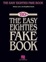 The Easy Eighties Fake Book - 100 Songs in the Key of C - C Instrument|Keyboard|Piano Hal Leonard Fake Book