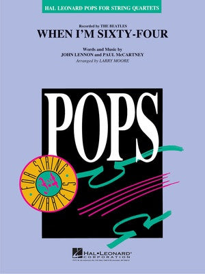 Beatles - When I'm Sixty-Four - String Quartet Grade 3-4 arranged by Moore Hal Leonard 4491757