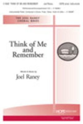 Think of Me and Remember - SATB w/opt. Instruments - Joel Raney - SATB Hope Publishing Company Octavo