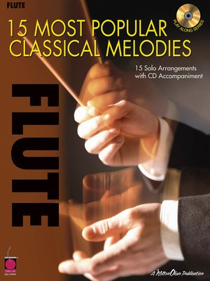 15 Most Popular Classical Melodies - 15 Solo Arrangements with CD Accompaniment - Various - Flute Various Cherry Lane Music /CD