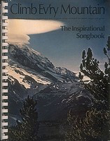 Climb Ev'ry Mountain - The Inspirational Songbook - Various - Guitar|Piano|Vocal Hal Leonard Piano, Vocal & Guitar Spiral Bound