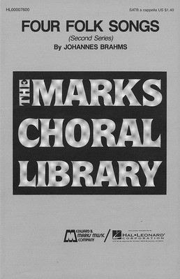 Four Folk Songs (Collection) - Johannes Brahms - SATB Edward B. Marks Music Company Choral Score Octavo