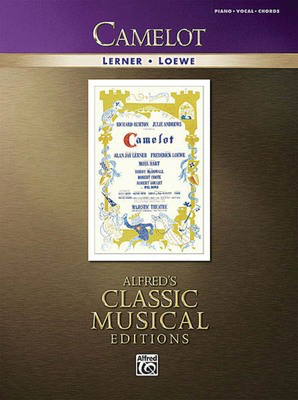 Camelot - Vocal Selections - Frederick Loewe - Alfred Music Piano, Vocal & Guitar