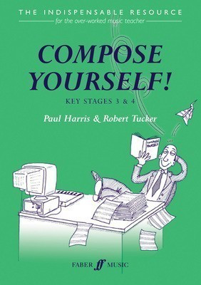 Compose yourself! (teacher's book) - Paul Harris|Robert Tucker Faber Music Teacher Edition