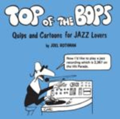 Top Of The Bops - Joel Rothman - Joel Rothman Publications