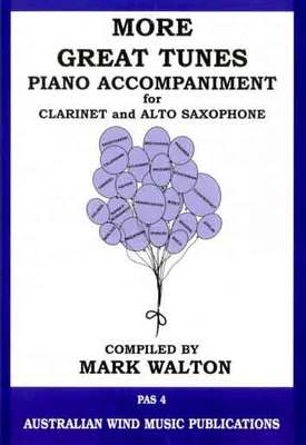 More Great Tunes Piano Accomp Alto Sax Clarinet - Clarinet Mark Walton Australian Wind Music Publications Piano Accompaniment