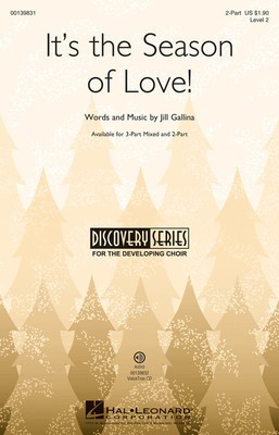 It's The Season Of Love! - Level 2 - Jill Gallina - 2-Part Jill Gallina Hal Leonard Octavo