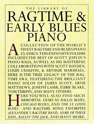 LIBRARY OF RAGTIME & EARLY BLUES PIANO - Music Sales