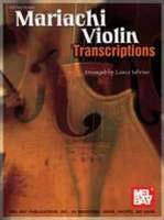 Mariachi Violin Transcriptions -