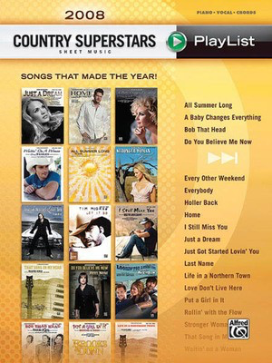 2008 Country Superstars - Sheet Music Playlist Series Songs That Made the Year! - Alfred Music Piano, Vocal & Guitar