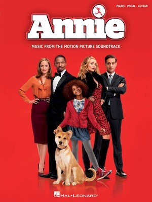 Annie - Music from the 2014 Motion Picture Soundtrack - Charles Strouse - Hal Leonard Piano, Vocal & Guitar