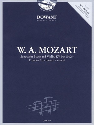 Mozart: Sonata in E Minor, KV 304 (300C) - for Violin and Piano - Wolfgang Amadeus Mozart - Violin Dowani Editions /CD