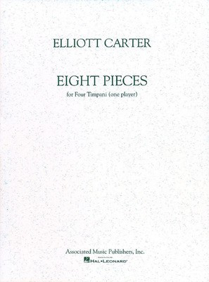 Eight Pieces for Four Timpani - (One Player) - Elliott Carter - Timpani Associated Music Publishers