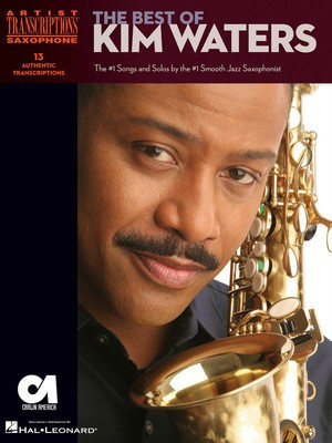 The Best of Kim Waters - The #1 Songs and Solos by the #1 Smooth Jazz Saxophonist - Saxophone Hal Leonard Transcribed Score