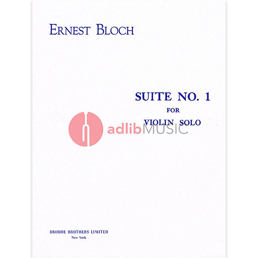 Bloch - Suite #1 - Violin Solo Broude Bros BB2037