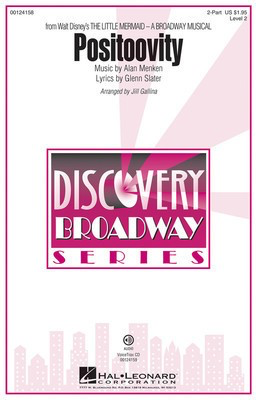 Positoovity - (from Walt Disney's The Little Mermaid) Discovery Level 2 - Alan Menken - 2-Part Jill Gallina Glenn Slater Hal Leonard Octavo