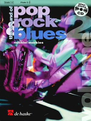 The Sound of Rock, Pop and Blues Vol. 2 - Flute - Michiel Merkies - Flute De Haske Publications Flute Solo /CD