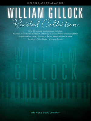 Recital Collection - Piano - Gillock - Willis Music