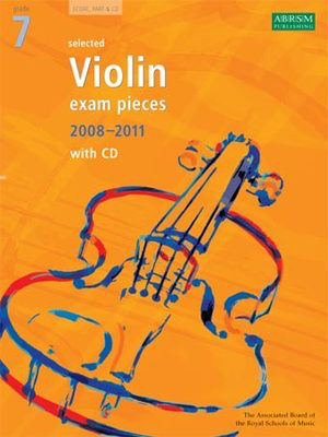 A B Violin Exam Pieces 2008-11 Gr 7 Vln/Pno/Cd -