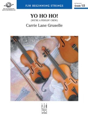 Yo Ho Ho! (We're a Fiddlin' Crew) - Carrie Lane Gruselle - FJH Music Company Score/Parts