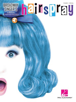 Hairspray - Broadway Singer's Edition - Marc Shaiman|Scott Wittman - Vocal Hal Leonard Sftcvr/Online Audio