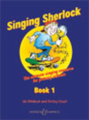 Singing Sherlock Vol. 1 - The complete singing resource for primary schools. - Shirley Court|Val Whitlock - Vocal Boosey & Hawkes /CD