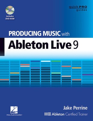 Producing Music with Ableton Live 9 - Jake Perrine Hal Leonard /DVD-ROM