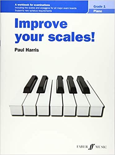 Improve Your Scales! Piano Grade 1 New - Paul Harris - Faber Music