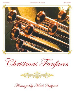 Christmas Fanfares - Hymn Flourishes for Organ, Brass and Percussion - Mark Shepperd Fred Bock Music Company Score/Parts