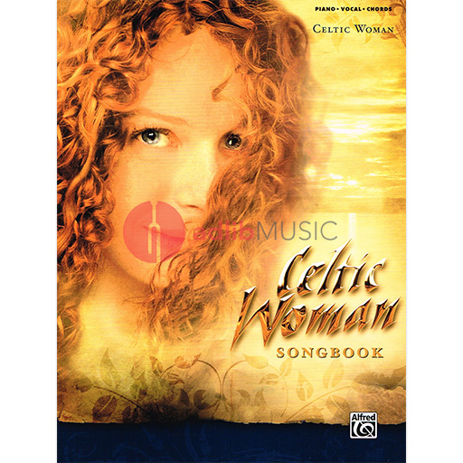 Celtic Woman Songbook - Piano/Vocal/Guitar PVG Alfred Music 28964