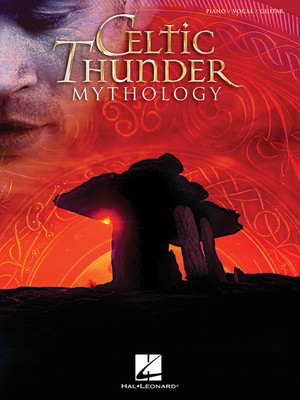 Celtic Thunder - Mythology - Hal Leonard Piano, Vocal & Guitar