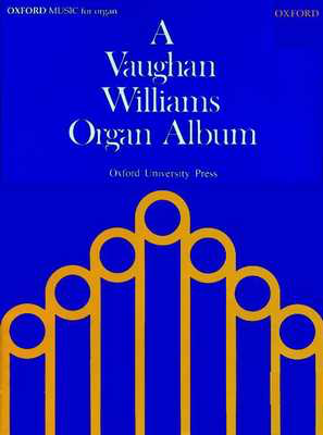 A Vaughan Williams Organ Album - Ralph Vaughan Williams - Organ Oxford University Press Organ Solo