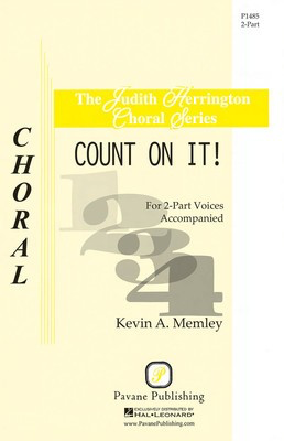 Count On It! - Kevin A. Memley - 2-Part Pavane Publishing Choral Score Octavo