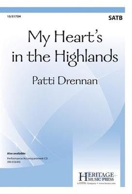 My Heart's in the Highlands - Patti Drennan - SATB Heritage Music Press Octavo