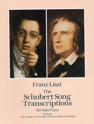 Liszt - The Schubert Song Transcriptions Vol. 2 - Piano Solo - Dover Publications