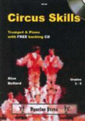 Circus Skills for Trumpet & Piano (with CD) - Alan Bullard - Trumpet Spartan Press /CD