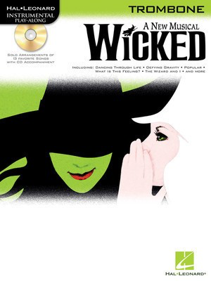 Wicked - Trombone Play-Along Pack - Stephen Schwartz - Trombone Hal Leonard /CD