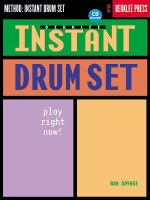 Berklee Instant Drum Set - Play Right Now! - Drums Ron Savage Berklee Press Drum Notation /CD