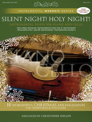 Silent Night! Holy Night! - Instrumental Duets for Piano and Cello - Cello Christopher Phillips Brentwood-Benson