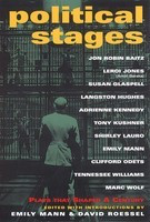 Political Stages - Plays That Shaped a Century - David Roessel|Emily Mann Applause Books