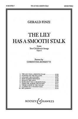 The Lily Has a Smooth Stalk - from Ten Children's Songs, Op. 1 - Gerald Finzi - Unison Boosey & Hawkes Octavo